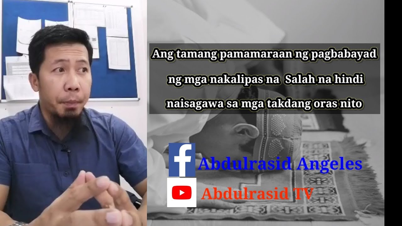 Ang tamang pamamaraan ng pagbabayad sa nakalipas na Salah na hindi naisagawa sa takdang oras nito