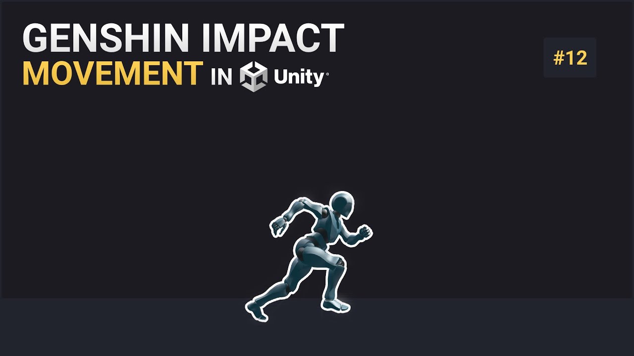 Genshin Impact Movement in Unity | #12 - Sprinting