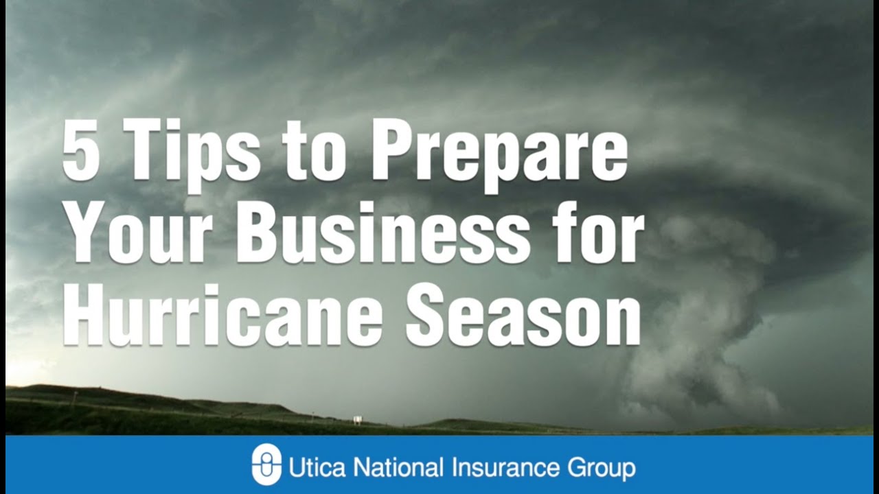 Utica National &mdash; 5 Tips to Prepare Your Business for Hurricane Season