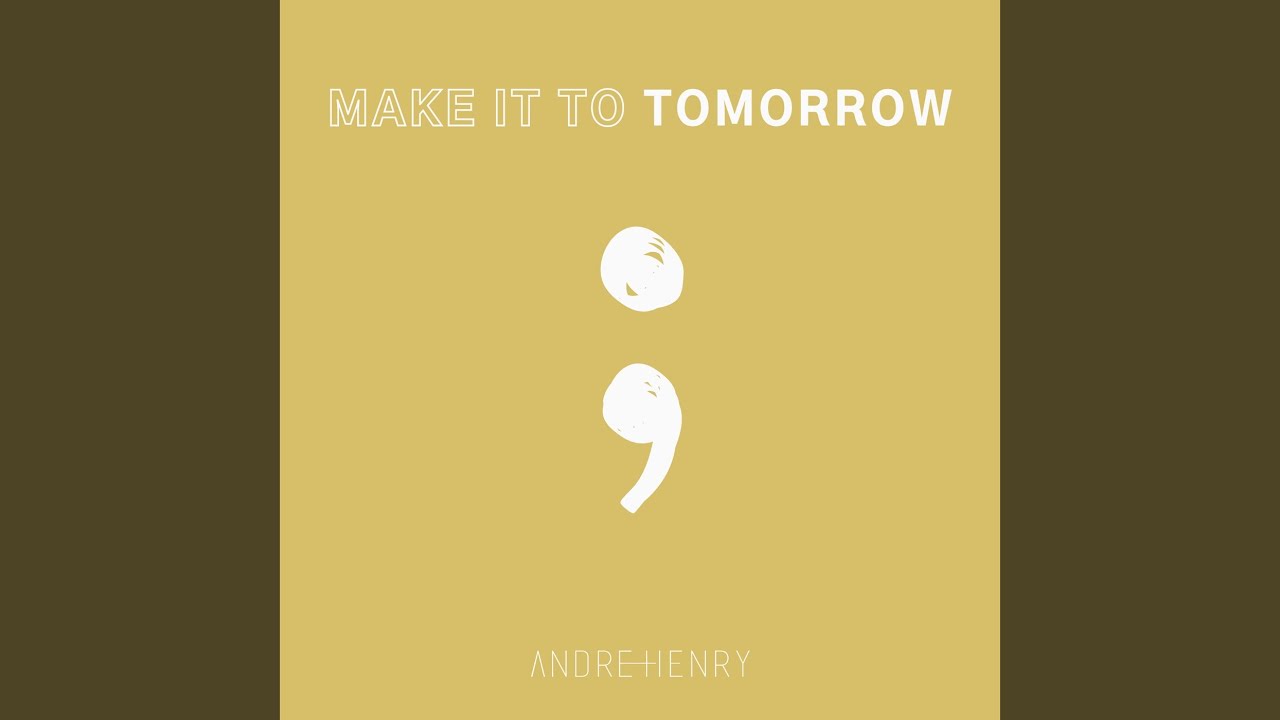 Make It to Tomorrow