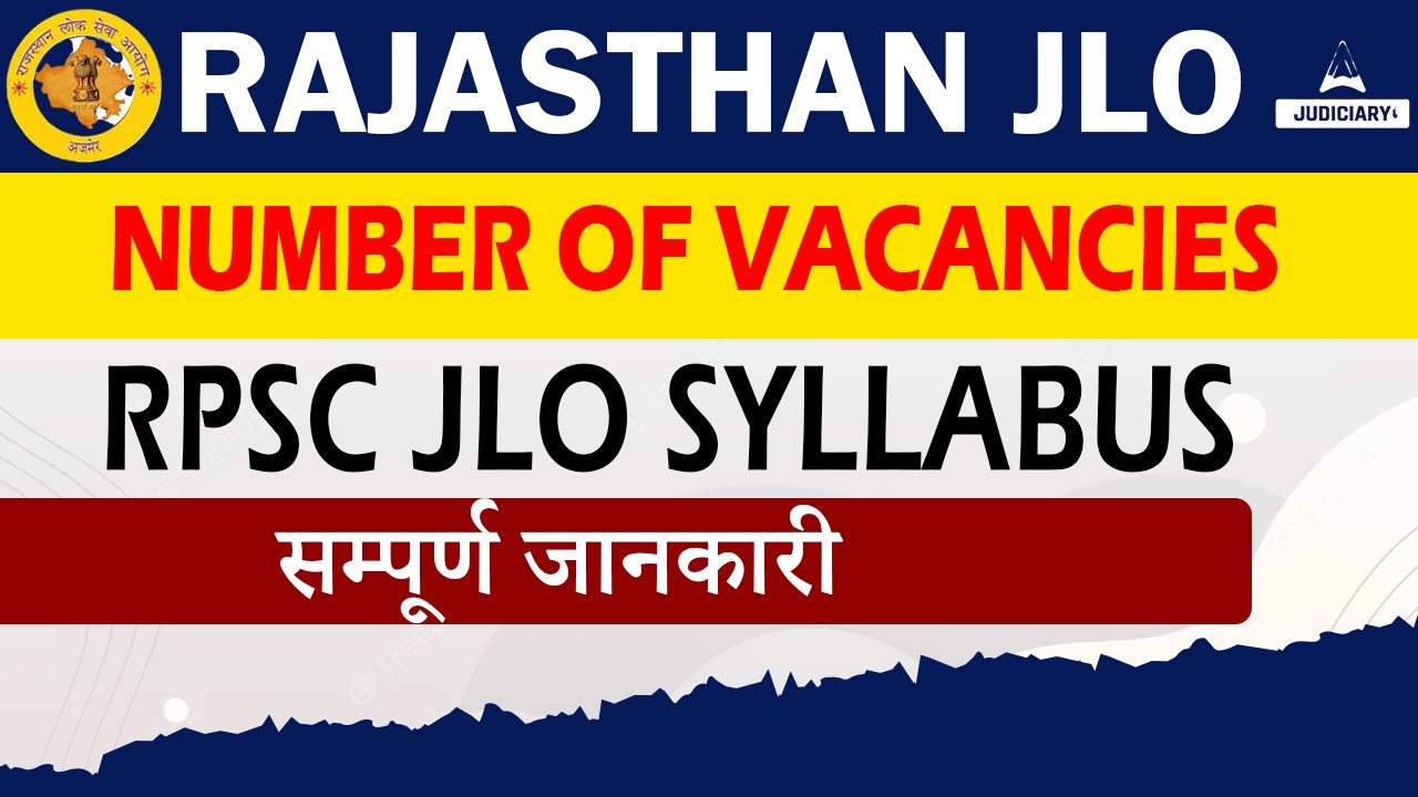 Rajasthan Junior Legal Officer Vacancy 2023 | RPSC JLO Notification | JLO Syllabus & Exam Pattern