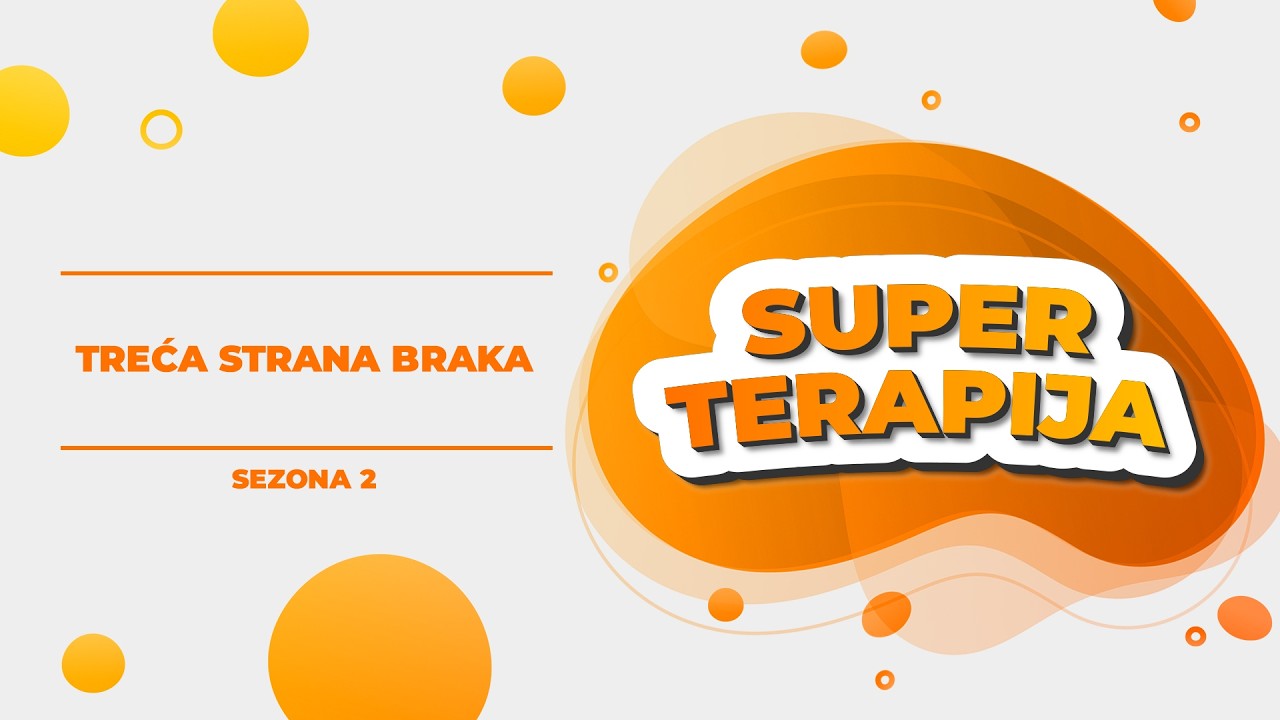 SUPER TERAPIJA #47 - Treća strana braka mp4