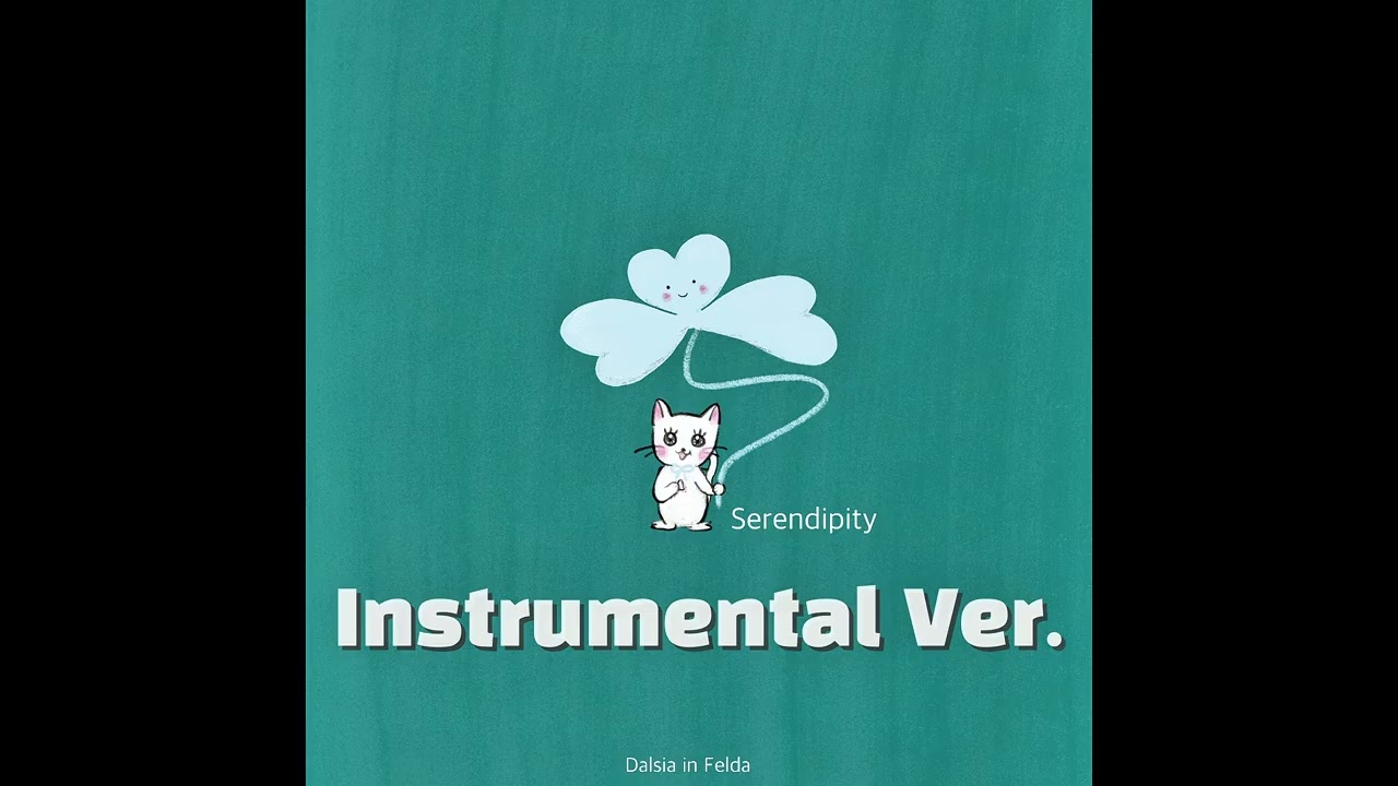 [MR] DALSIA(달시아) 행복은 참 사소해 (Serendipity)  Instrumental Ver.