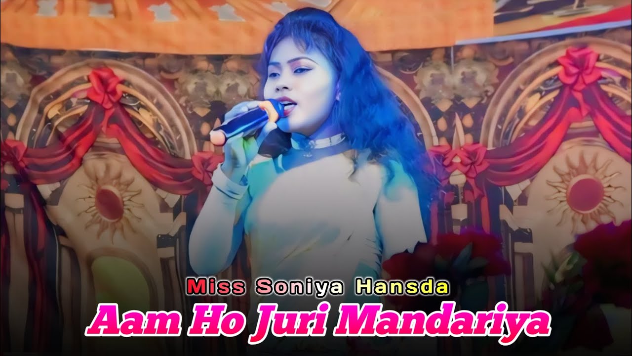Aam Ho Juri Mandariya || Miss Soniya Hansda || Santhali Dinajpur Orchestra Sohari song //