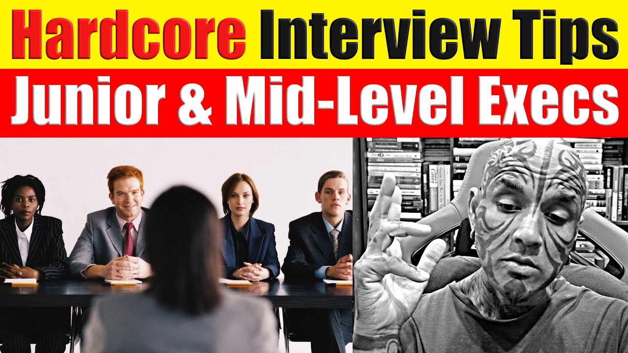Hardcore Interview Tips Junior & Mid-Level Execs - Video 8707