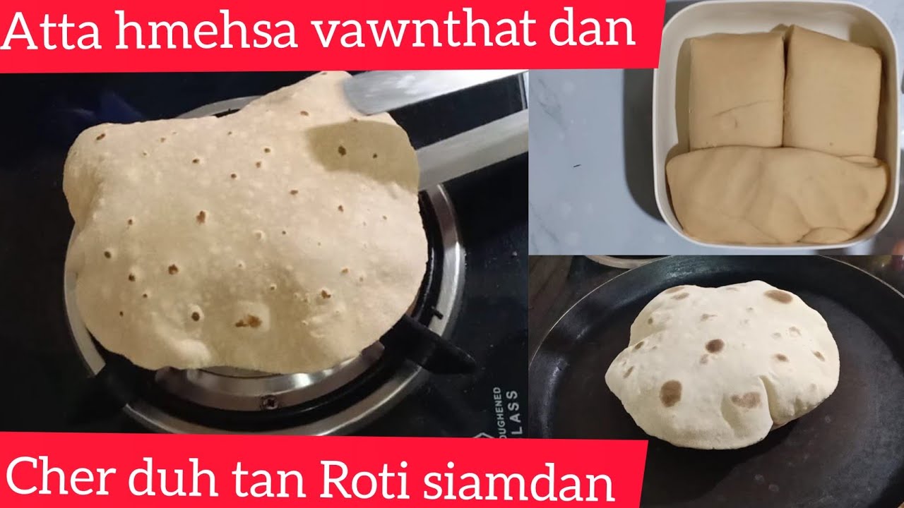 Roti siam dan // Atta siamdan // chêr na Awlsam // Mizo eisiam // Atta recipe // Roti recipe