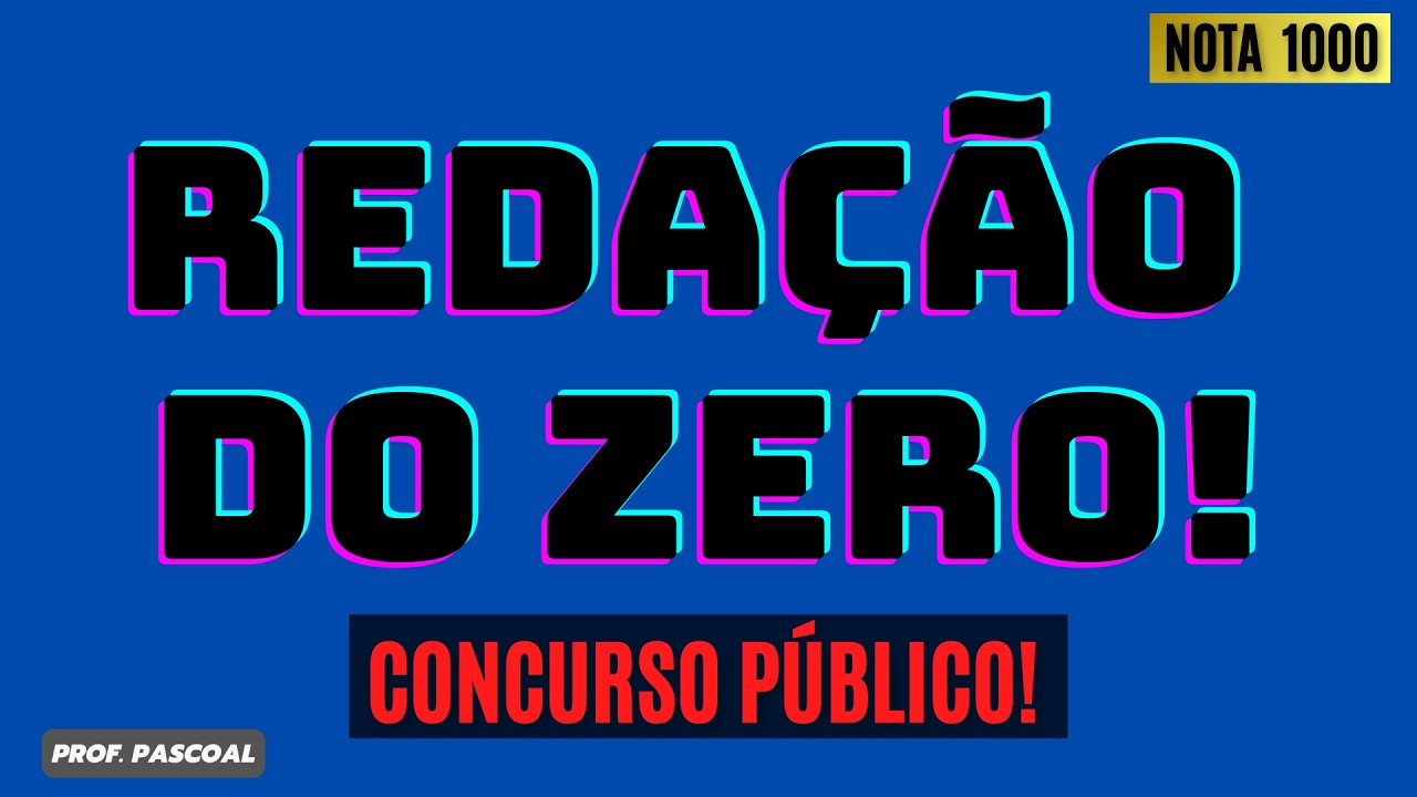 A MELHOR AULA DE REDAÇÃO - CONCURSO PÚBLICO
