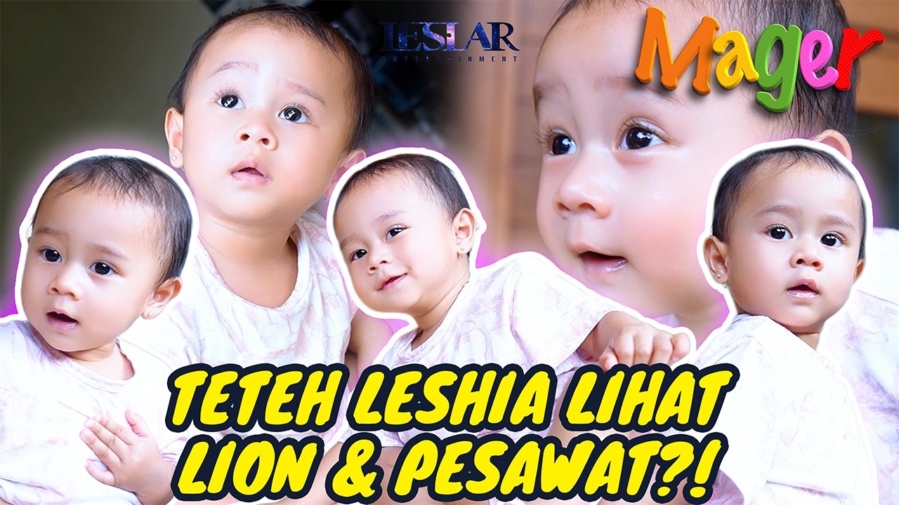 MAGER : SORE ALA TETEH LESHIA, LIHAT LION SAMPAI PESAWAT DI DEPAN RUMAH!