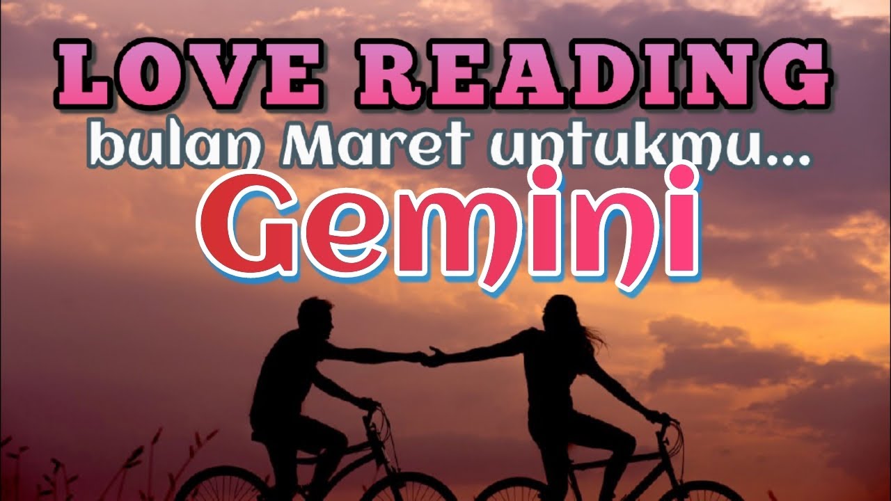 Gemini♊ hubungan percintaan kamu di bulan Maret