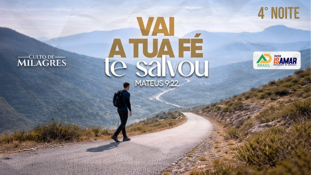 VAI A TUA FÉ TE SALVOU MT 9:22 - 4º Noite de Campanha: 11-03-2026