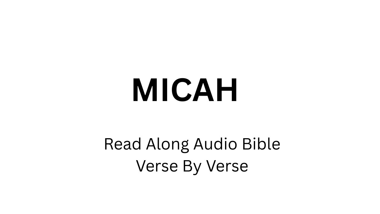 33 Micah: Verse by Verse | Complete Read-Along Audio Bible | English Scripture with Text