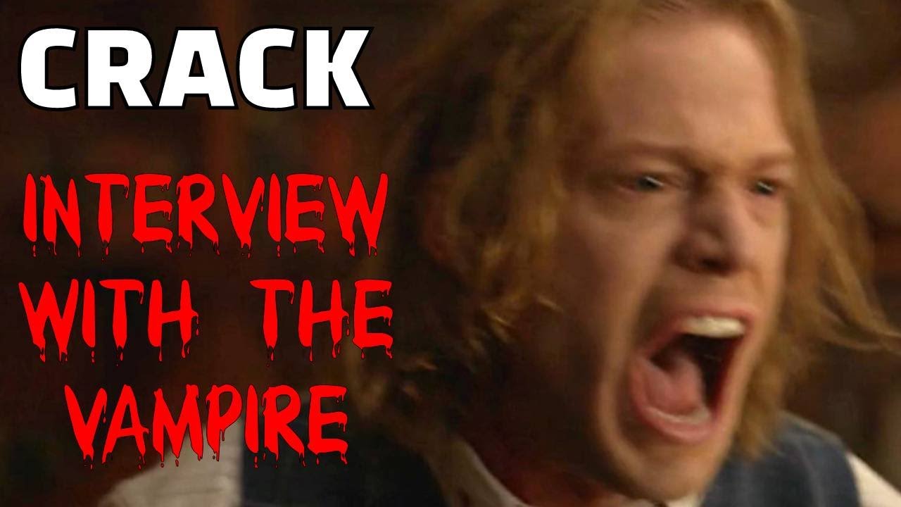 CRACK: Interview with the Vampire (IWTV)