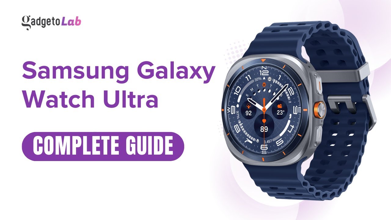 Samsung Galaxy Watch Ultra 2025 | Features & Setup | Complete Guide 