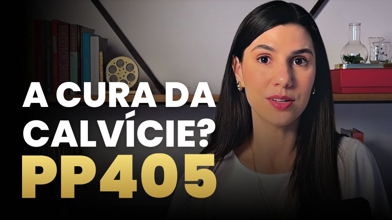 PP405: o que realmente sabemos sobre a possível cura da calvície
