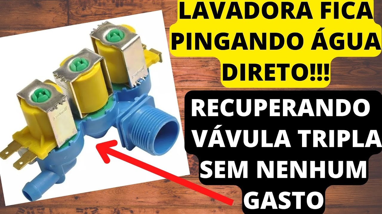 lavadora não para de entrar água! Veja como é simples recuperar uma válvula tripla sem gastar