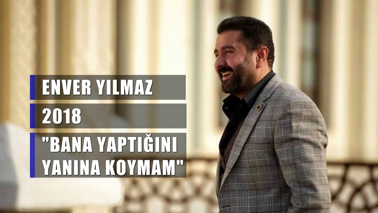 ENVER YILMAZ - BANA YAPTIĞINI YANINA KOYMAM - (Official Audio)