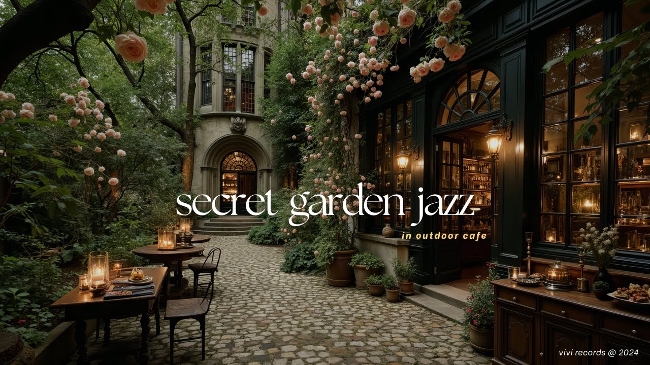 Secret Garden Café With Nature Therapy | Peaceful Jazz for Calm Reflection and Stress Relief