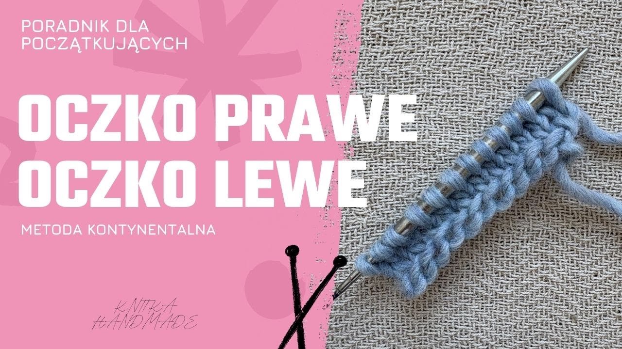 Oczka prawe i oczka lewe na drutach | Poradnik dla początkujących - rob&oacute;tki na drutach