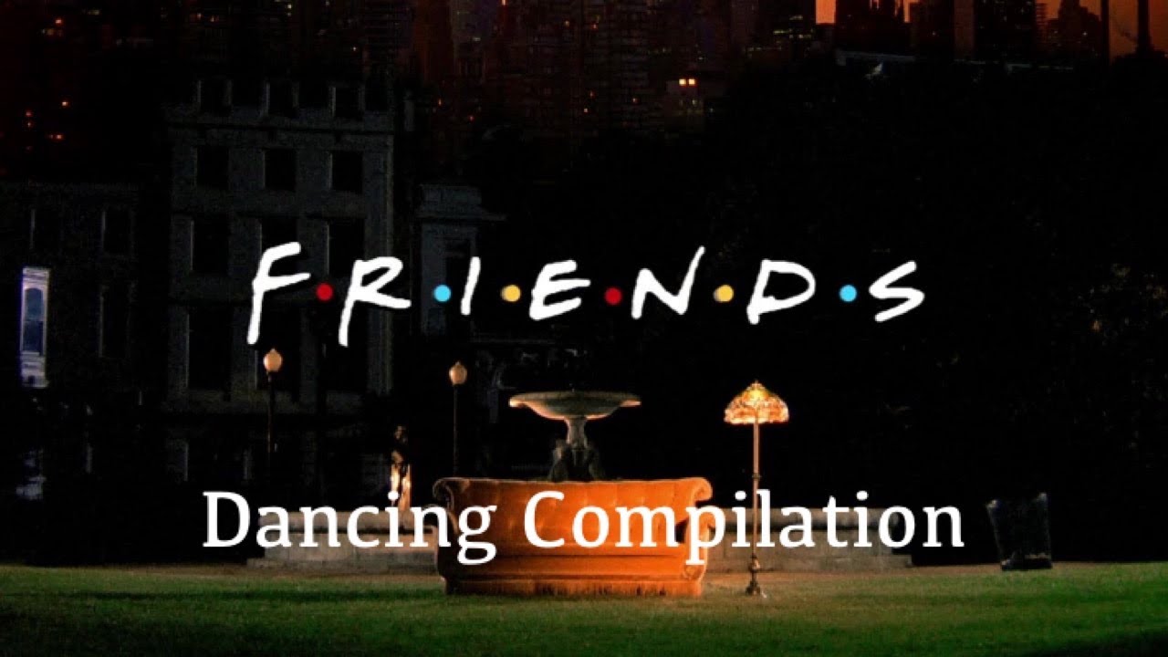 Friends | Dancing compilation | Shut up and dance