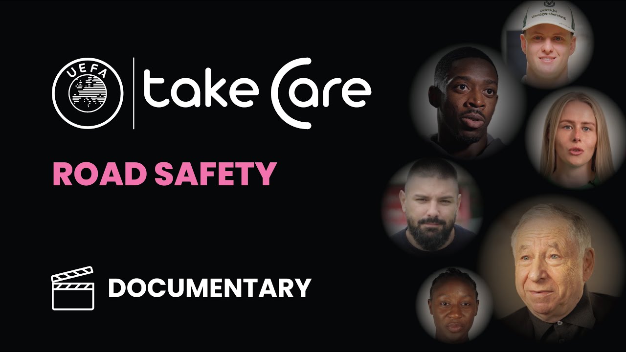UEFA Take Care Documentary: Road Safety