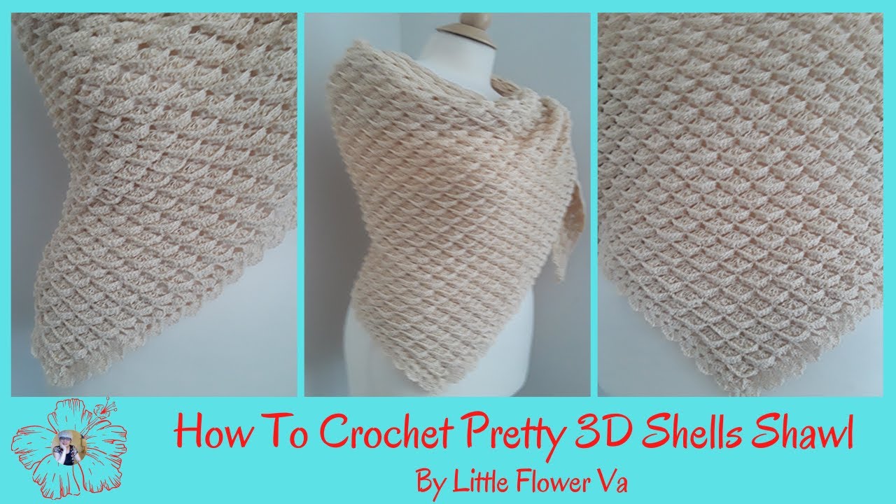 CROCHET TRIANGLE SHAWL 3D SHELLS PATTERN By Little Flower Handmade Va