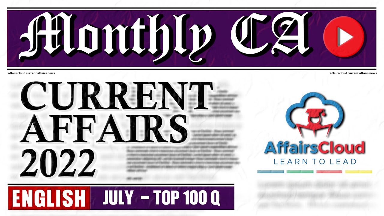 Current Affairs July 2022 - English By Vikas Rana | Current Affairs | AffairsCloud