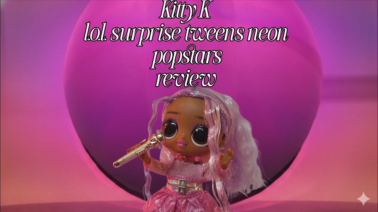 Review de Kitty K l.o.l. surprise tweens neon popstars 