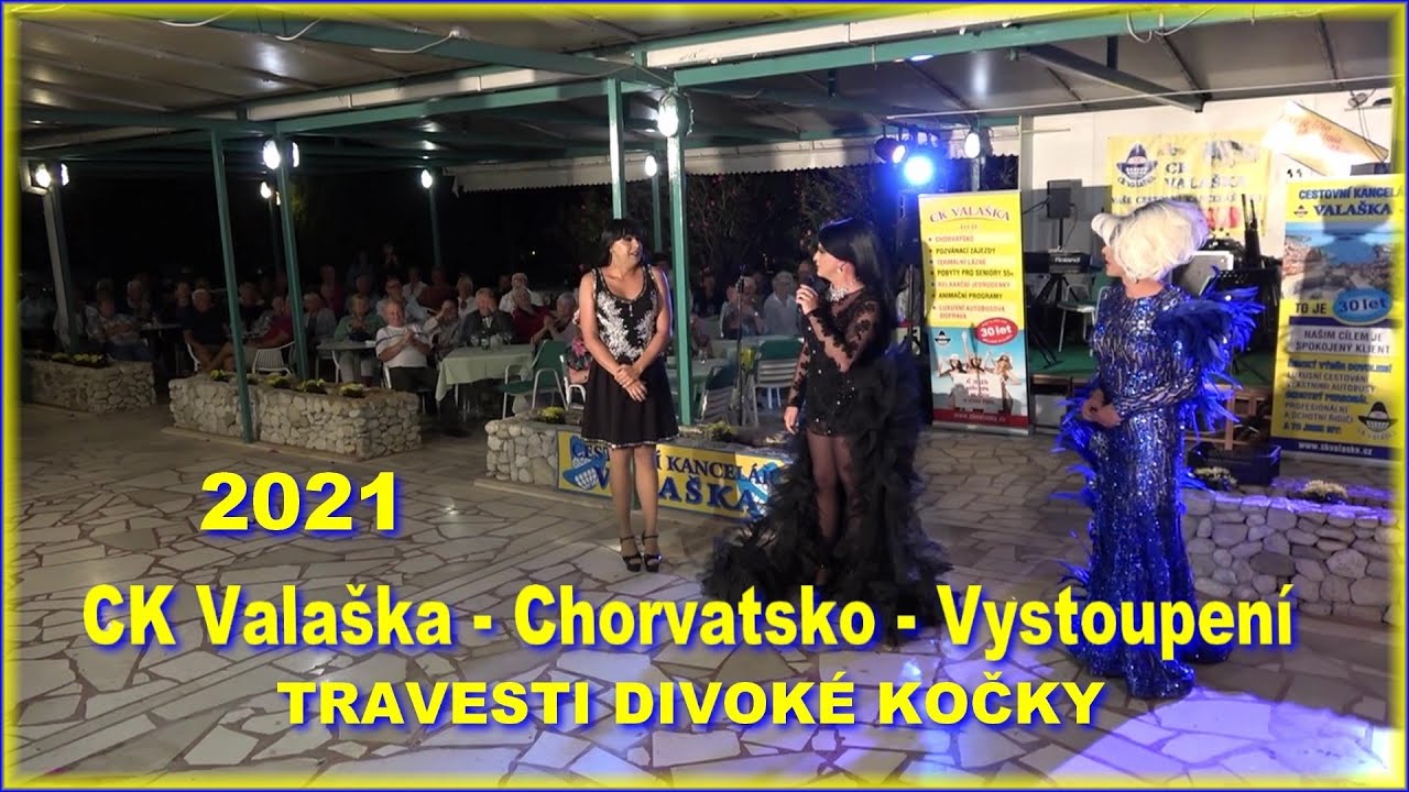 CK Valaška - Chorvatsko - Vystoupení - travesti Divoké kočky 2021