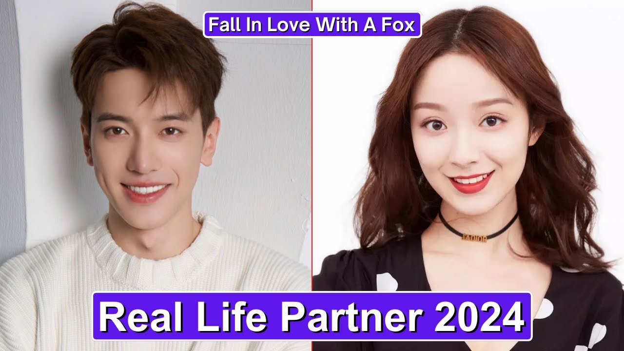 Wanyan Luo Rong And Xu Hao (Fall In Love With A Fox) Real Life Partner 2024