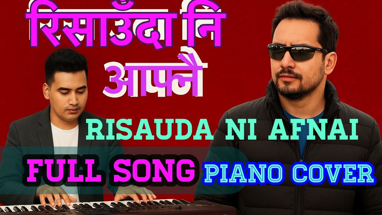 Risauda || Ni || Afnai (रिसाउँदा नि आफ्नै खुशी हुँदा नि आफ्नै ) PIANO Cover KAMAL BACHHITE 