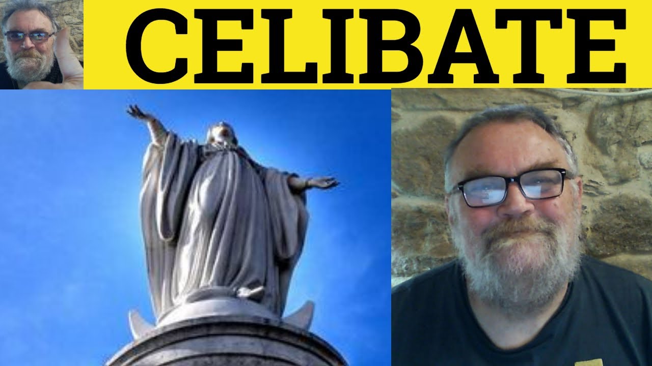 🔵 Celibate Meaning - Celibacy Definition - Celibate Examples - CPE Adjectives - Celibate