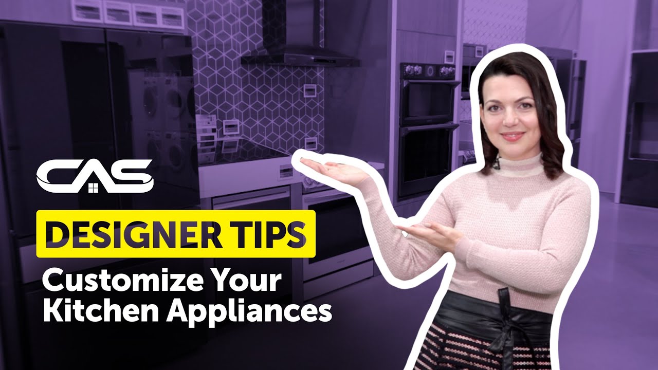 Designer Tips to Customize Your Kitchen with Canadian Appliance Source!