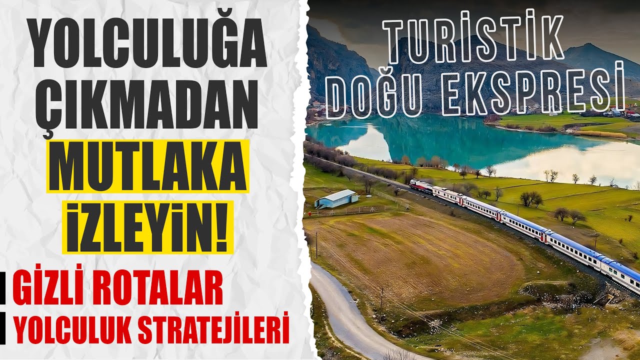 Turistik Doğu Ekspresi ile Seyahat Edecekler İçin Önemli Tüyolar 🚂