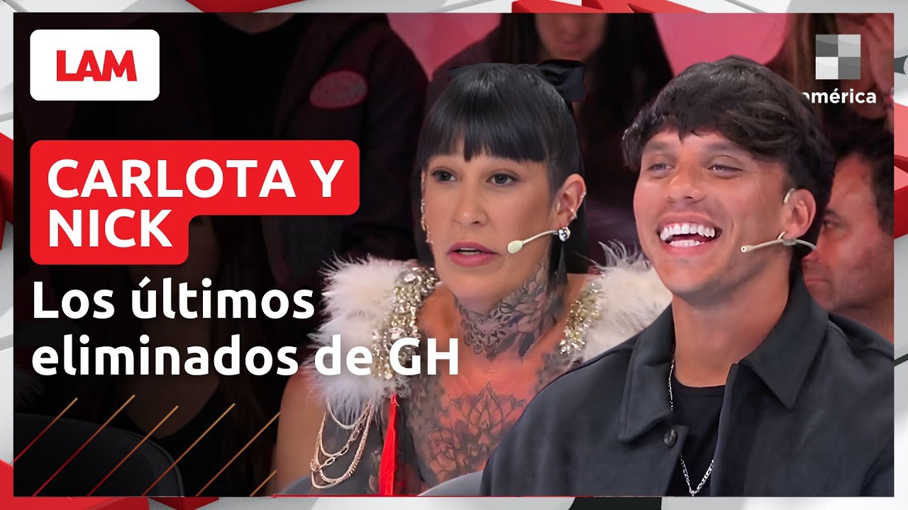 💣 CARLOTA Y NICK, ÚLTIMOS ELIMINADOS DE GRAN HERMANO