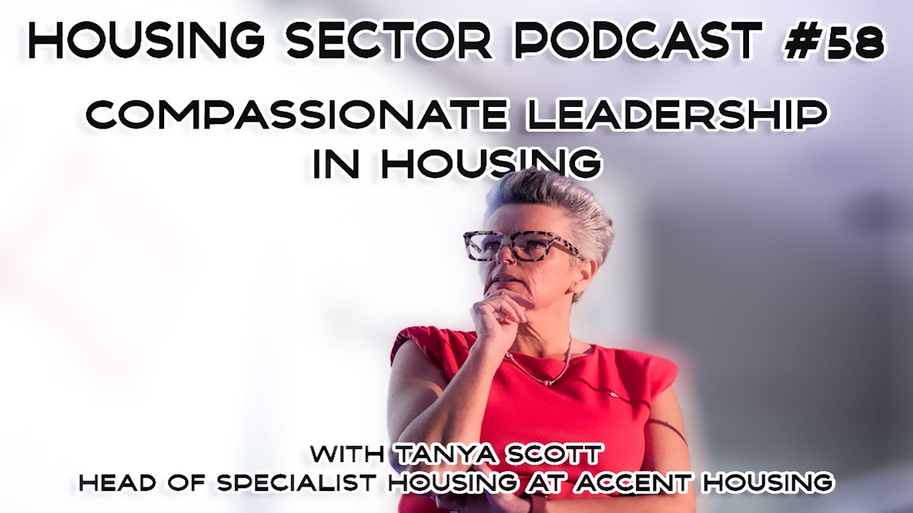 Housing Sector Podcast #58 – Compassionate Leadership in Housing