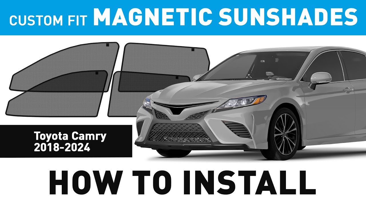 How to install Custom Fit Magnetic Sunshades for Toyota Camry 2018-2024