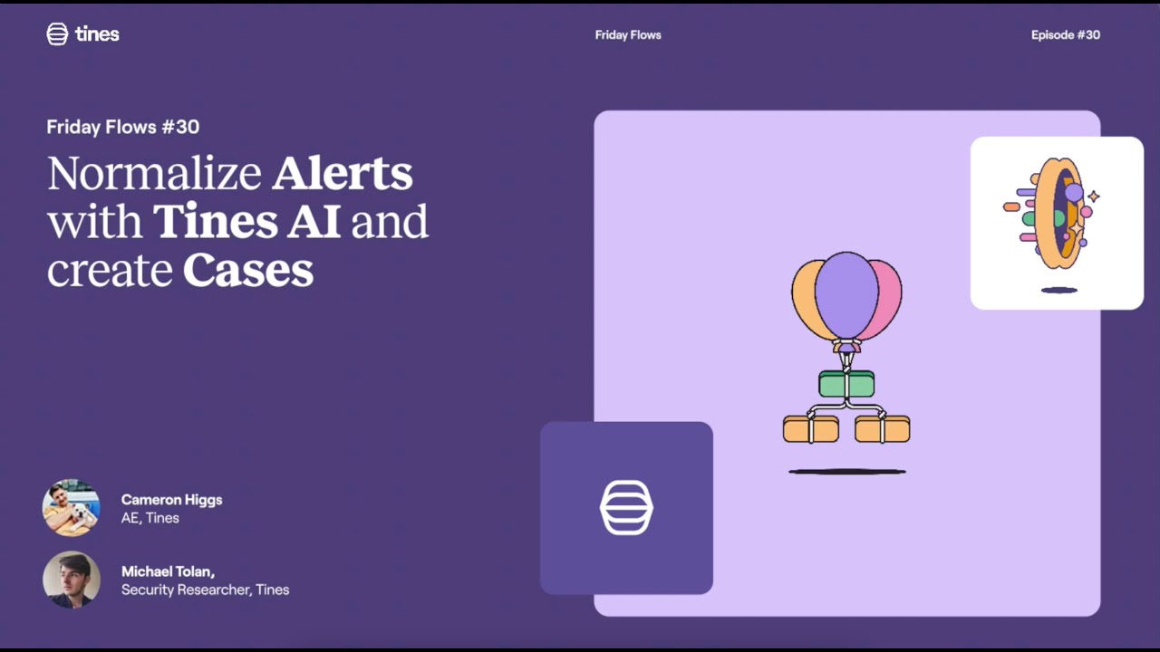 Friday Flows Episode 30: Normalize Alerts with Tines AI and create Cases   AI