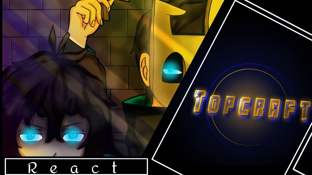 TopCraft react/reagem a Memes  ▪︎Fink▪︎