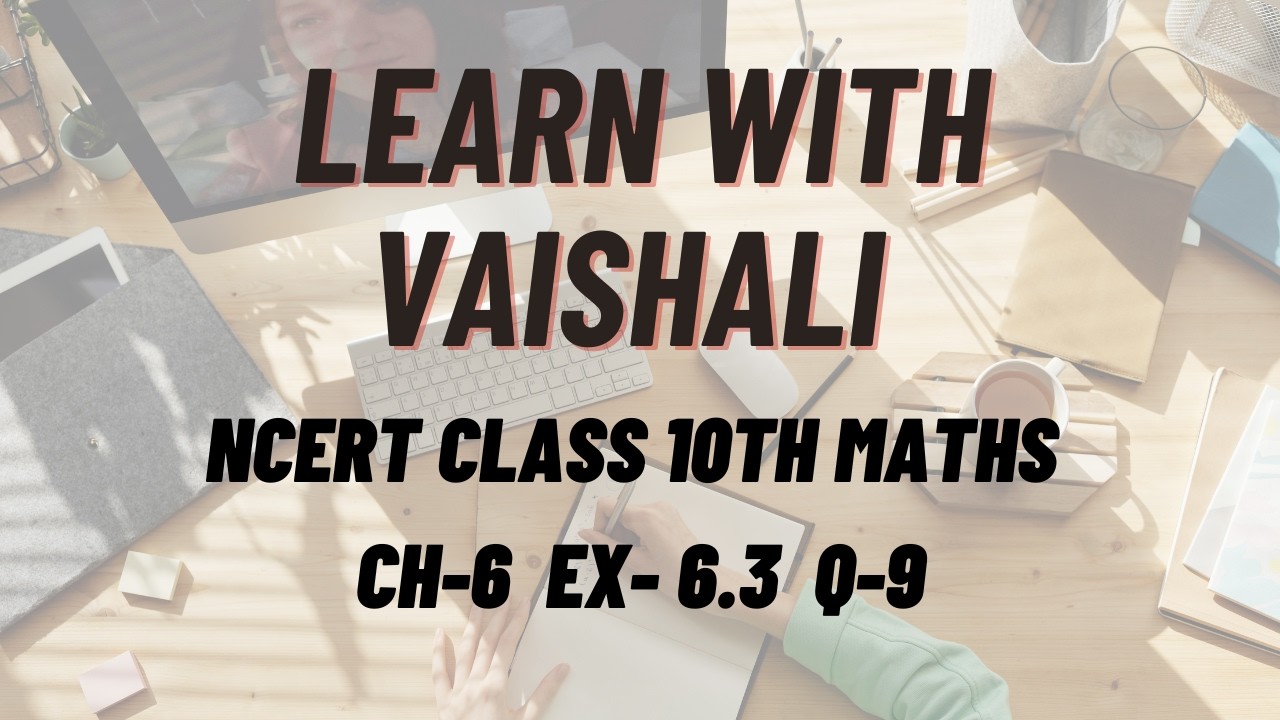 NCERT Standard 10th | Maths | Chapter 6 | Triangle | Ex-6.3 | Q-9