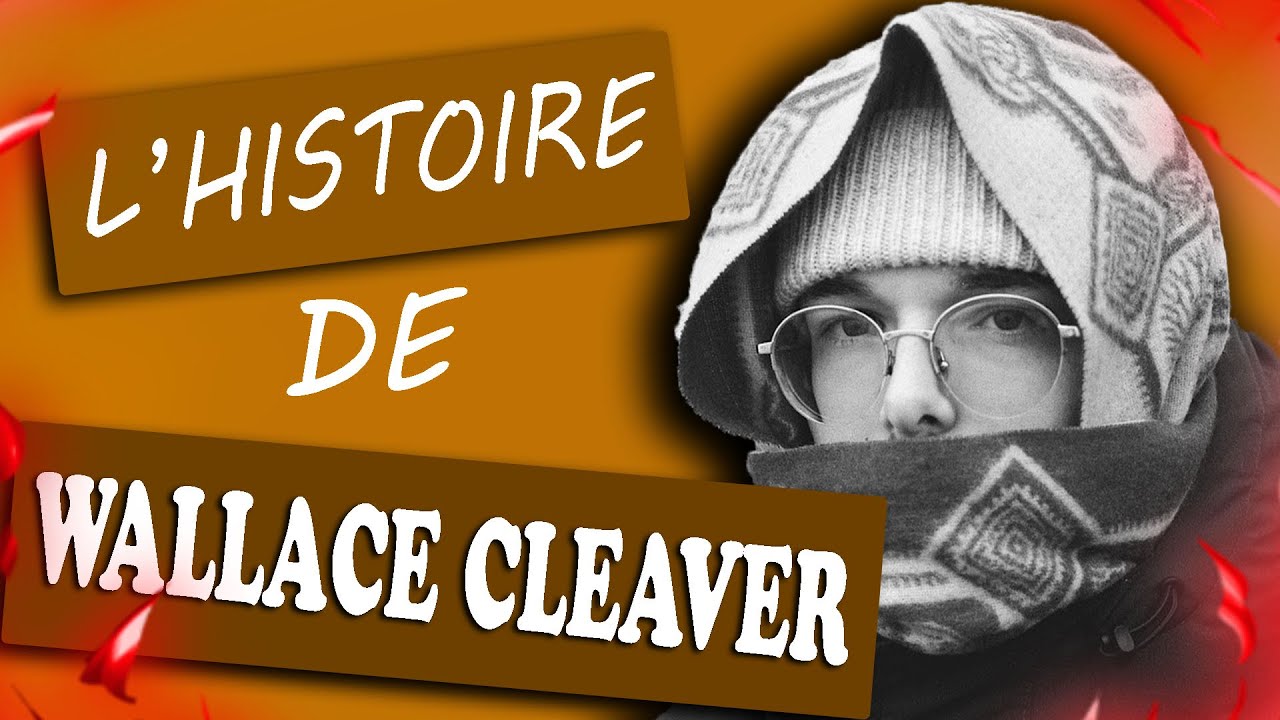 L'HISTOIRE DE WALLACE CLEAVER (ce po&egrave;te de fou).