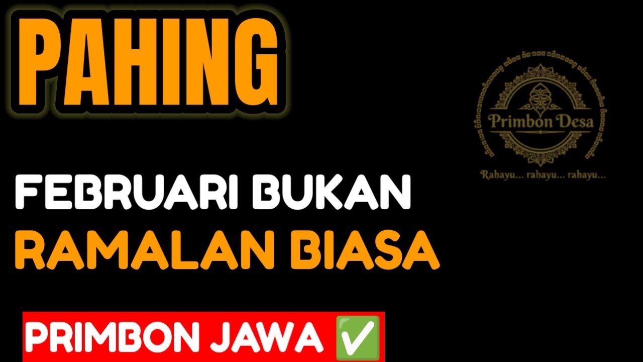FEBRUARI 2026: Ramalan Lengkap Weton Pahing - Rezeki, Jodoh, Kesehatan & Karier Terungkap!