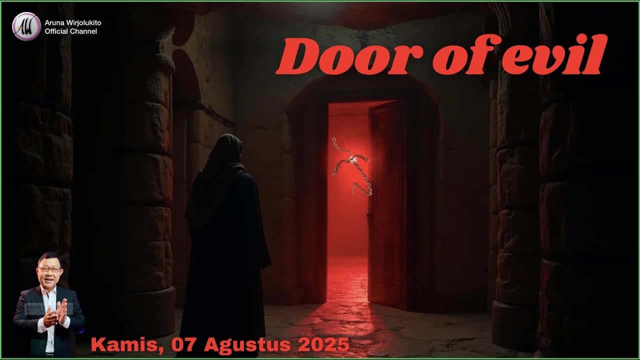 Aruna Wirjolukito - Door of evil - 07 Agustus 2025