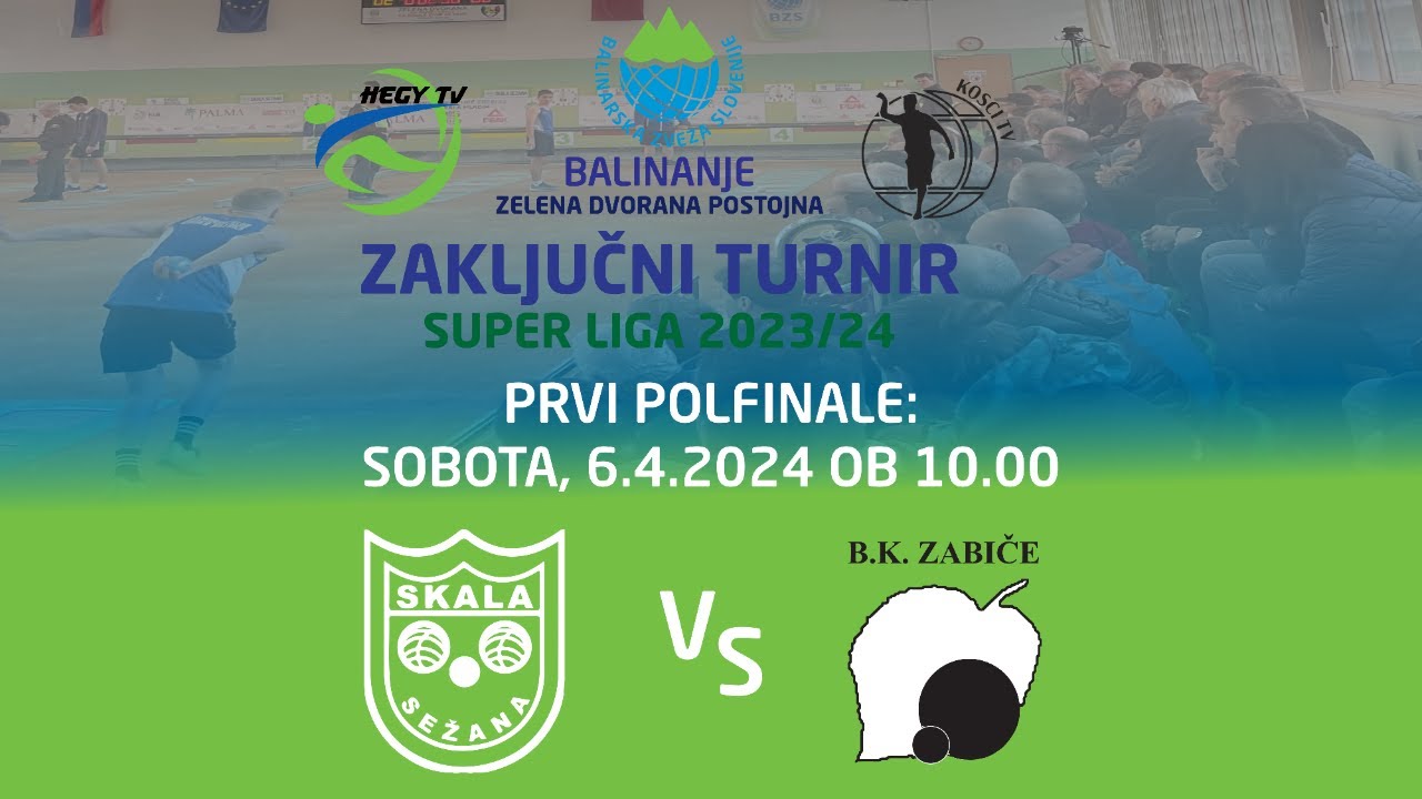 ‼️V ŽIVO: Zaključni turnir Super lige 2023, polfinale: Skala Sežana - Zabiče‼️ - Zaključne igre