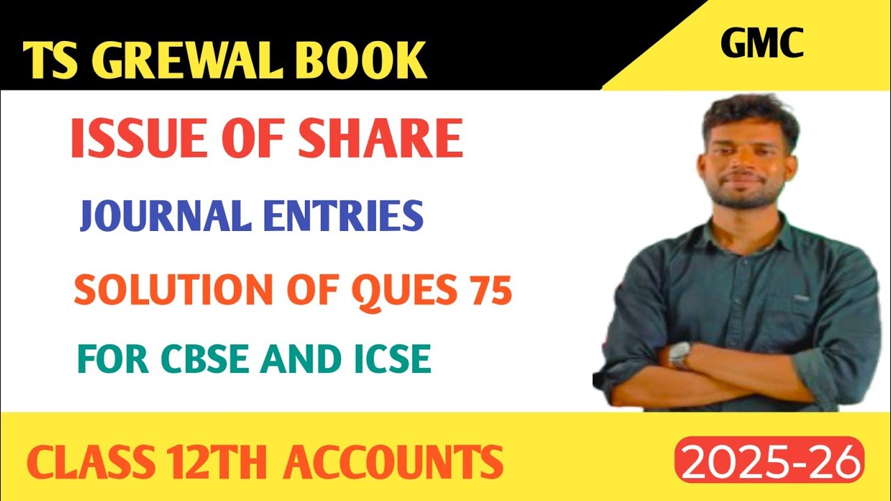 SOLUTION OF QUES NO 75 ISSUE OF SHARE TS GREWAL BOOK CLASS 12TH