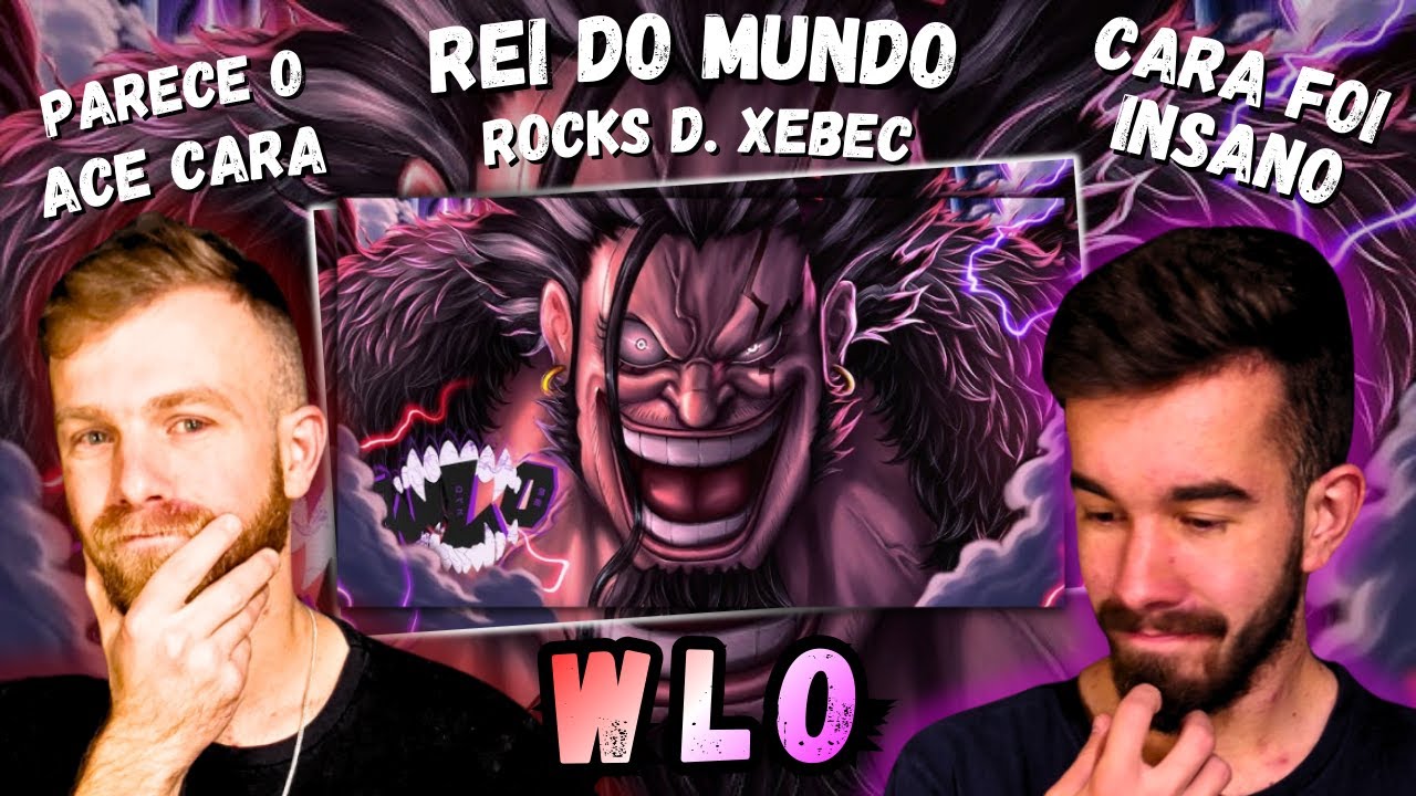 WLO - Rei do Mundo [ One Piece / Rocks D. Xebec ] | REACT