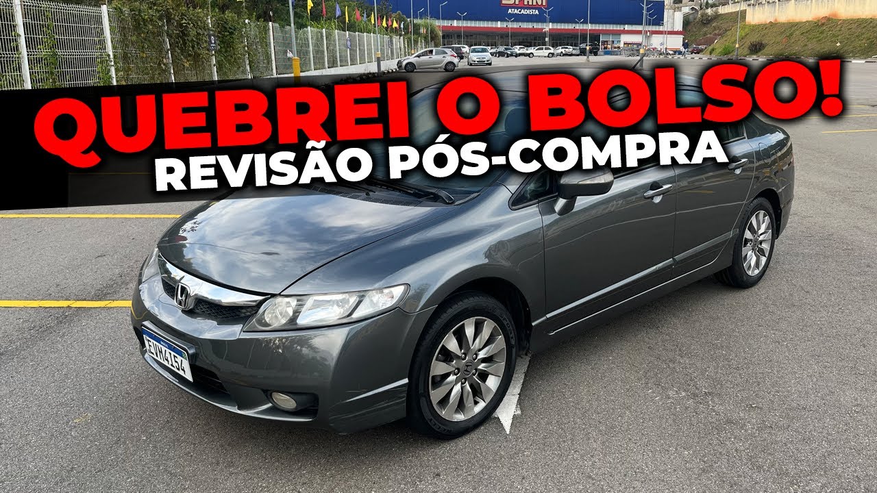 REVISÃO PÓS-COMPRA NEW CIVIC G8, QUANTO GASTEI?