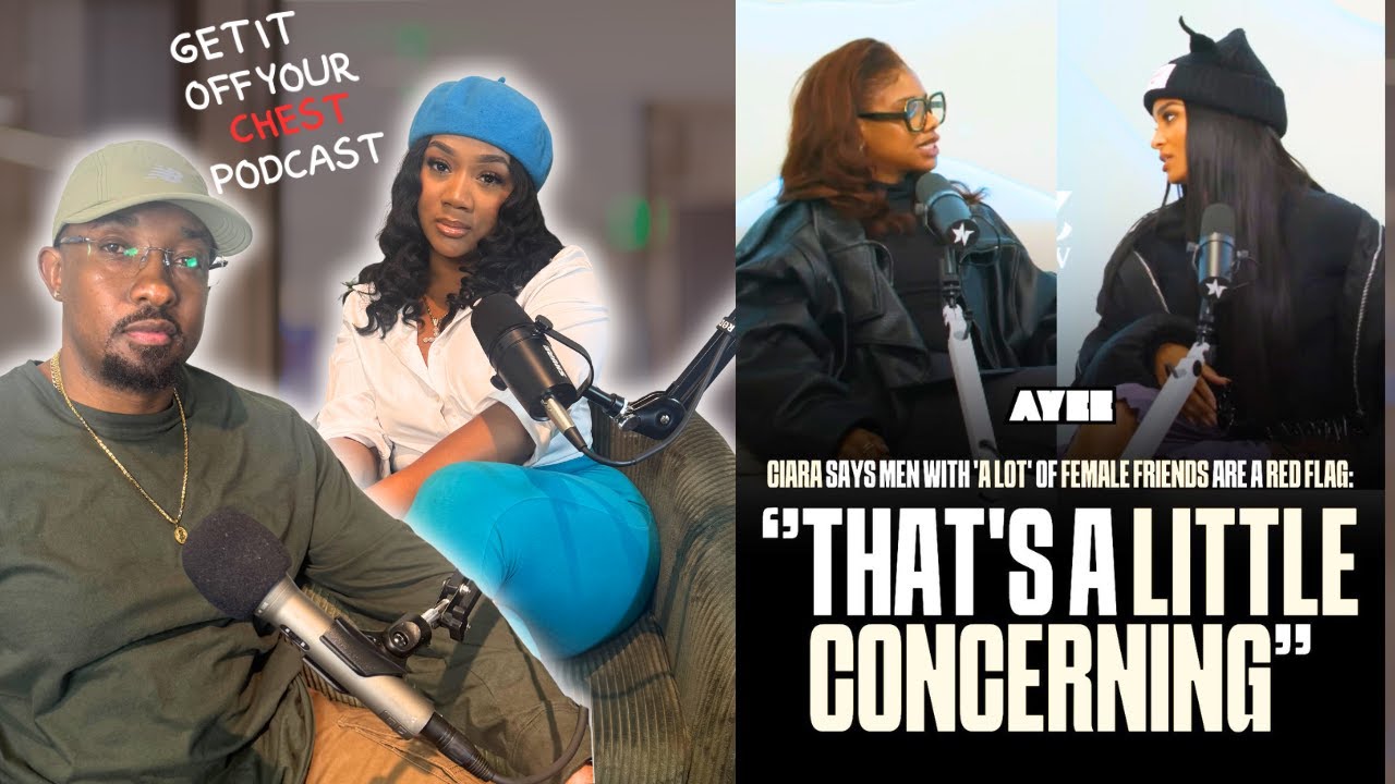 Ciara says Too Many Female Friends Is A Red Flag