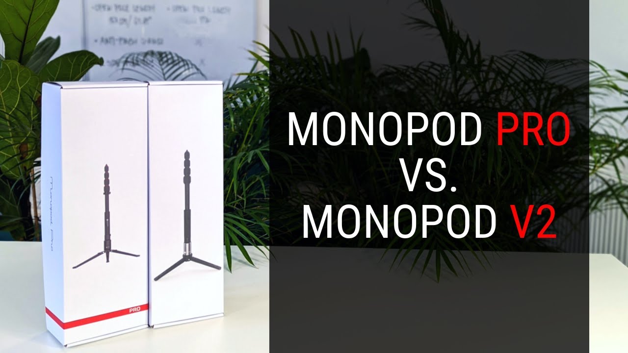MONOPOD PRO vs. MONOPOD V2