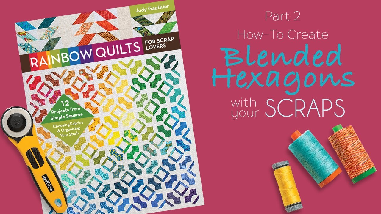 Creating Blended Hexagons with Judy Gauthier