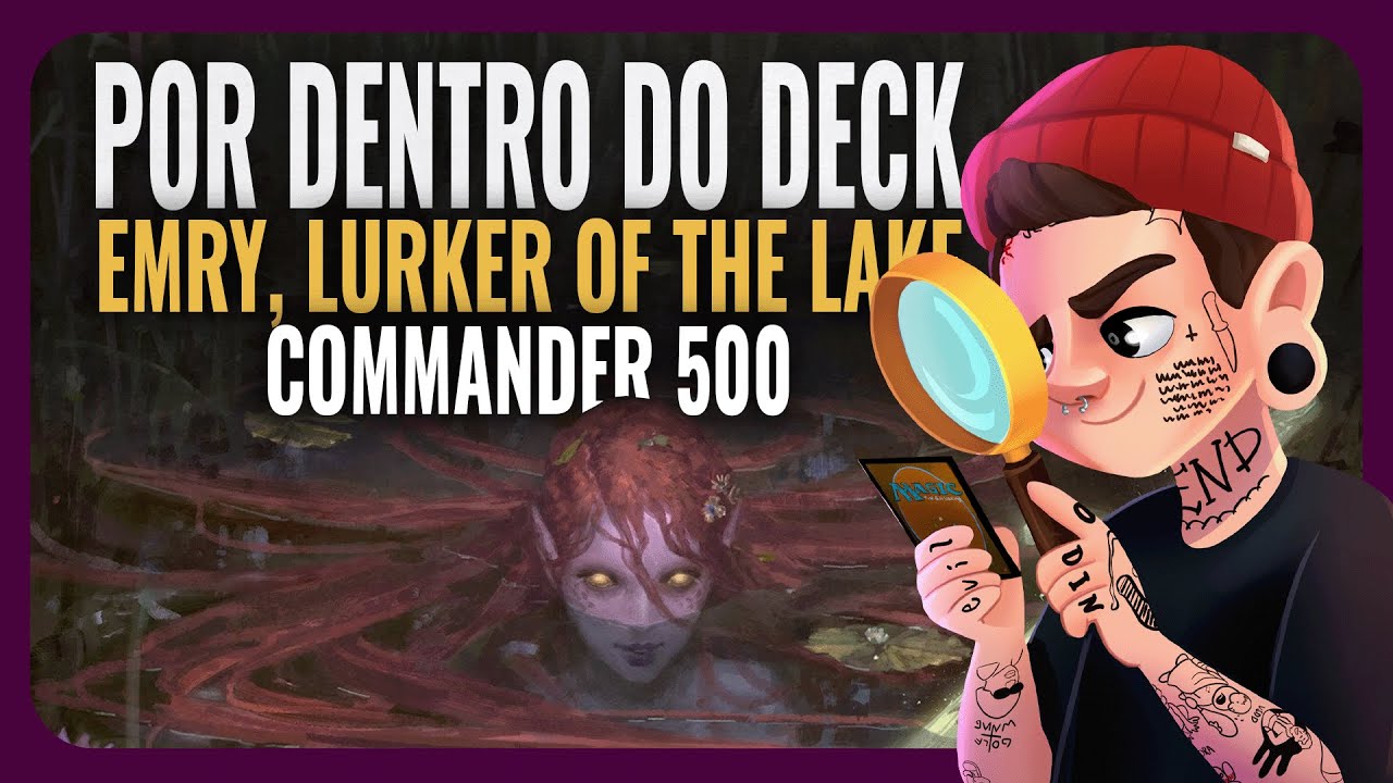 🔎 POR DENTRO DO DECK: EMRY, LURKER OF THE LOCH #cmd500 #COMMANDER #COMMANDER500 #EDH